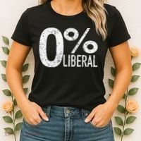 Anti Liberal Democrat Zero Percent Liberal Pro Trump Women's T-Shirt thumb 2