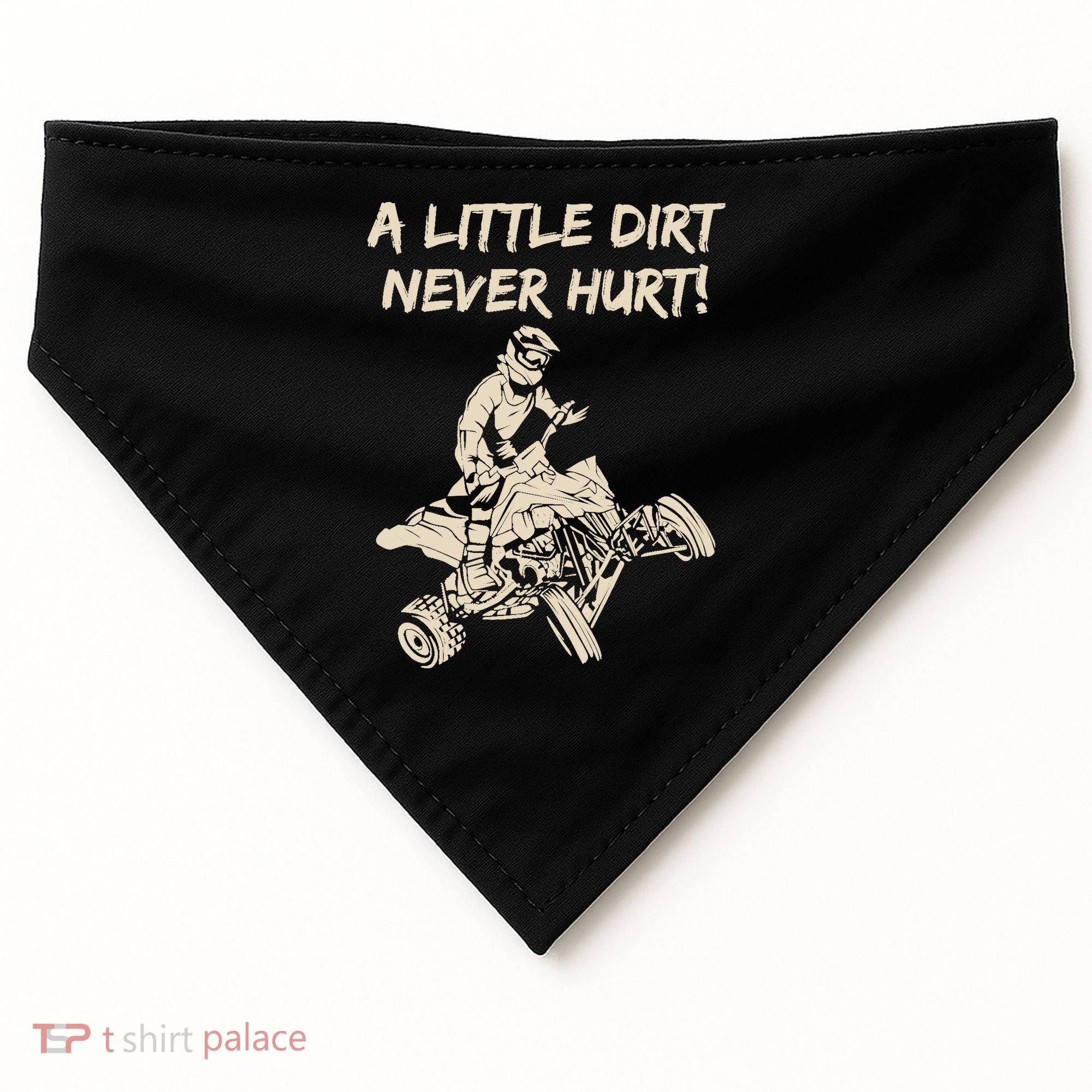 A Little Dirt Never Hurt Quad ATV USA-Made Doggie Bandana