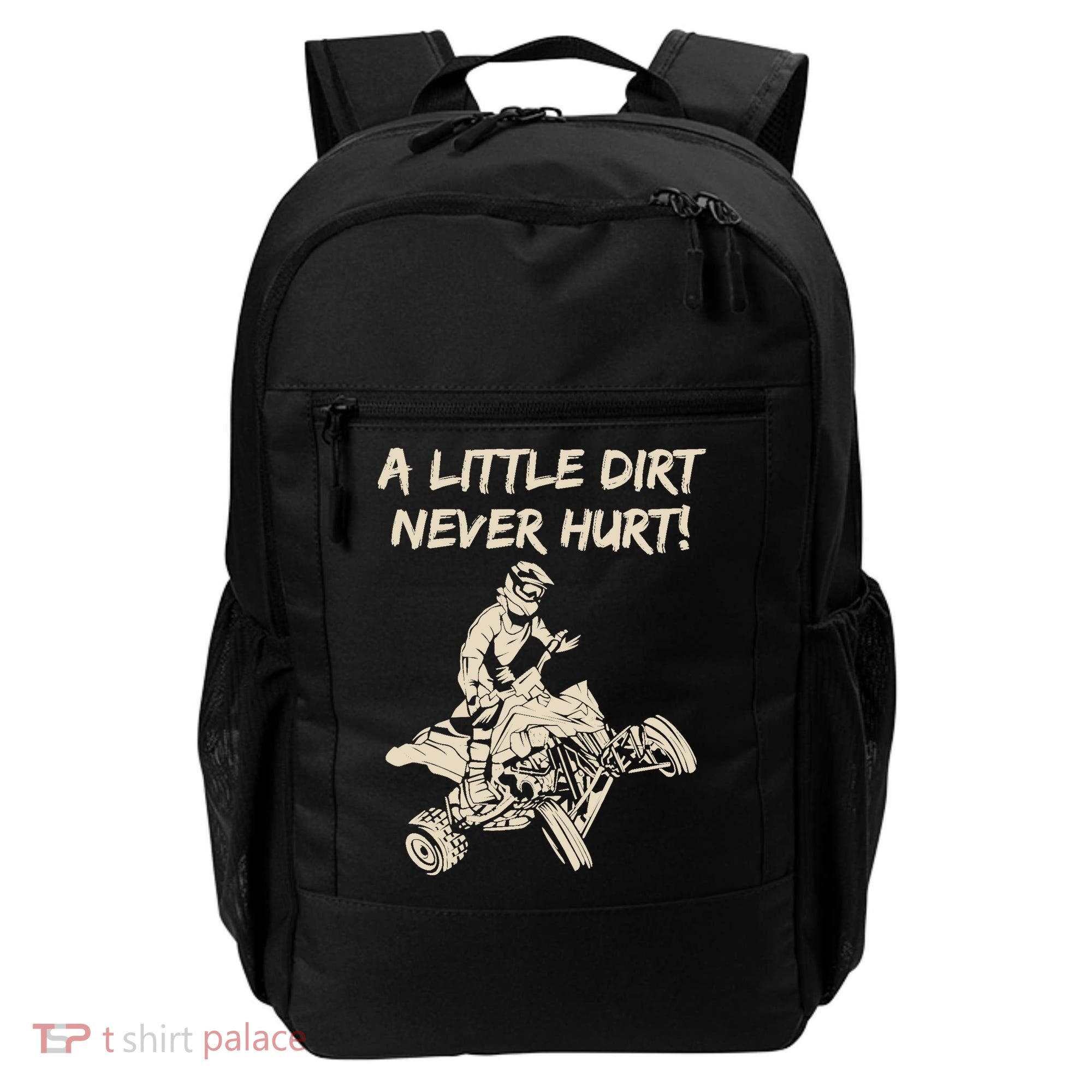 A Little Dirt Never Hurt Quad ATV Backpack