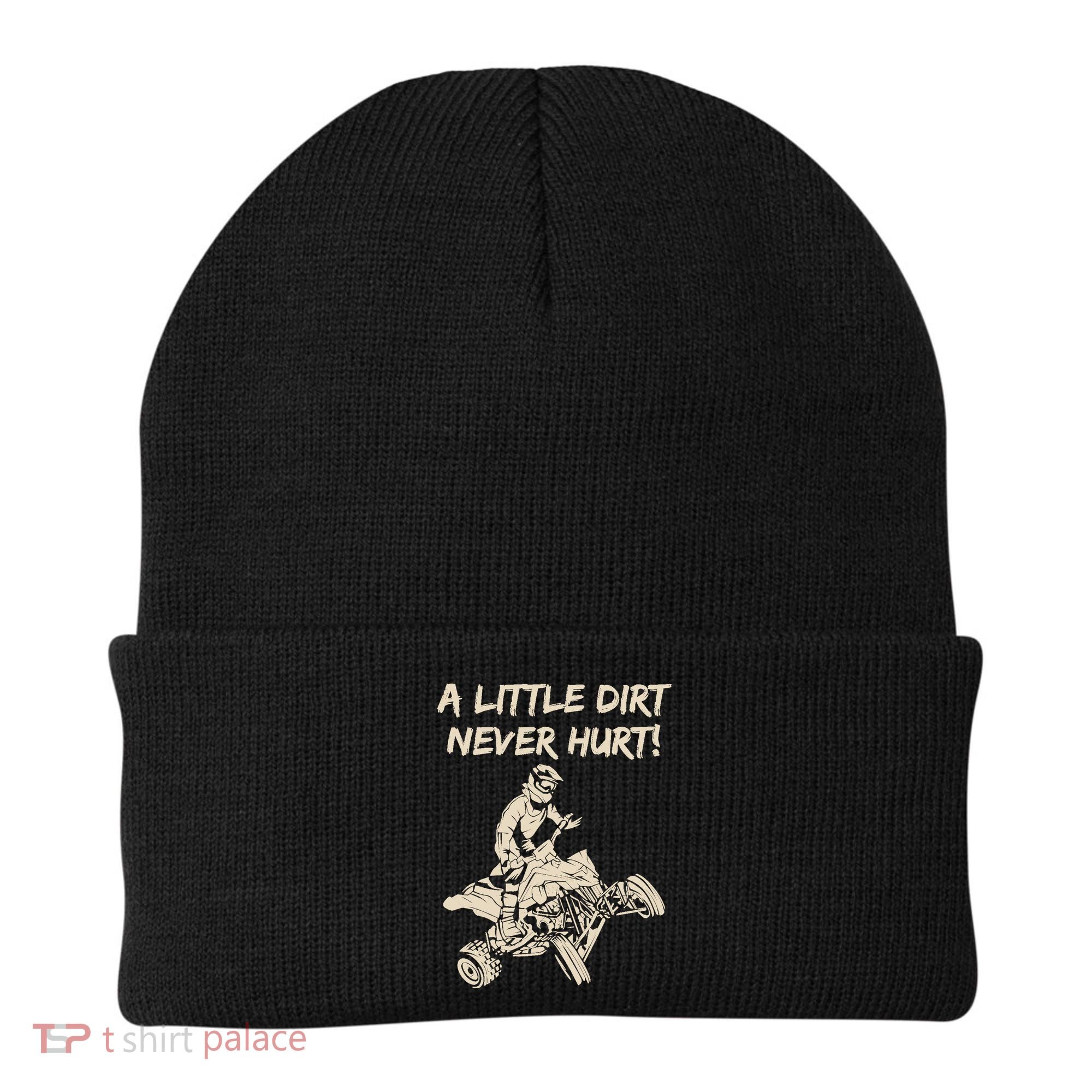 A Little Dirt Never Hurt Quad ATV Beanie