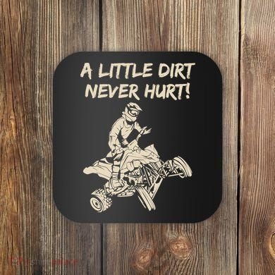 A Little Dirt Never Hurt Quad ATV Coaster