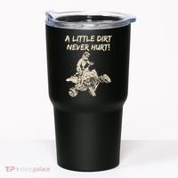A Little Dirt Never Hurt Quad ATV Tumbler thumb 0