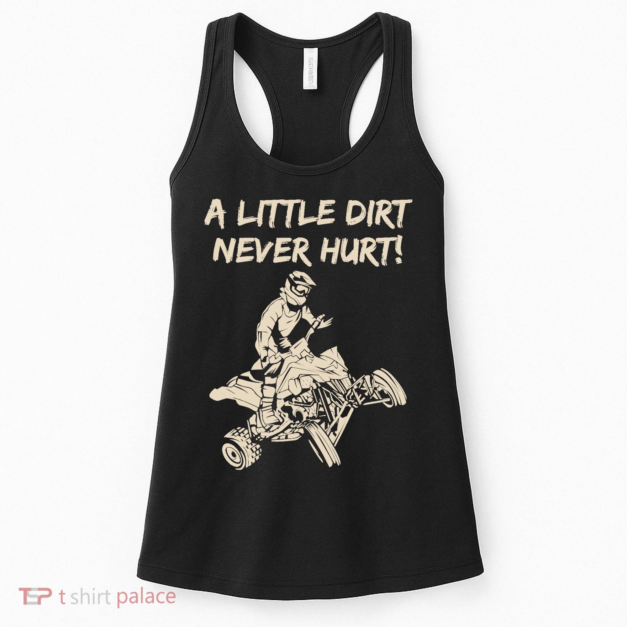 A Little Dirt Never Hurt Quad ATV Women's Tank Top