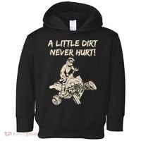 A Little Dirt Never Hurt Quad ATV Toddler Hoodie thumb 0