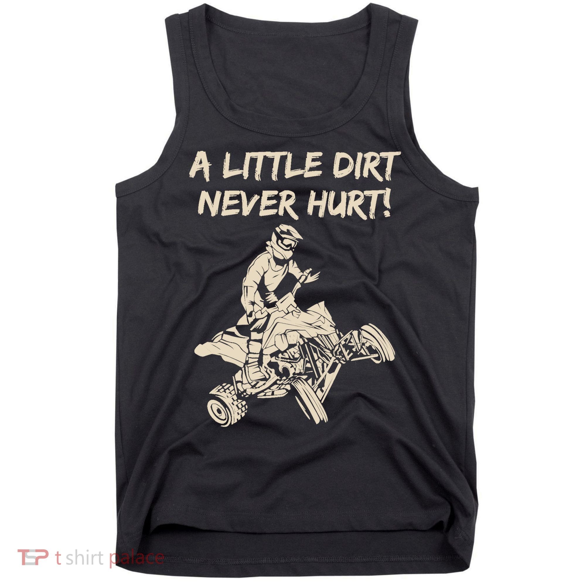 A Little Dirt Never Hurt Quad ATV Tank Top