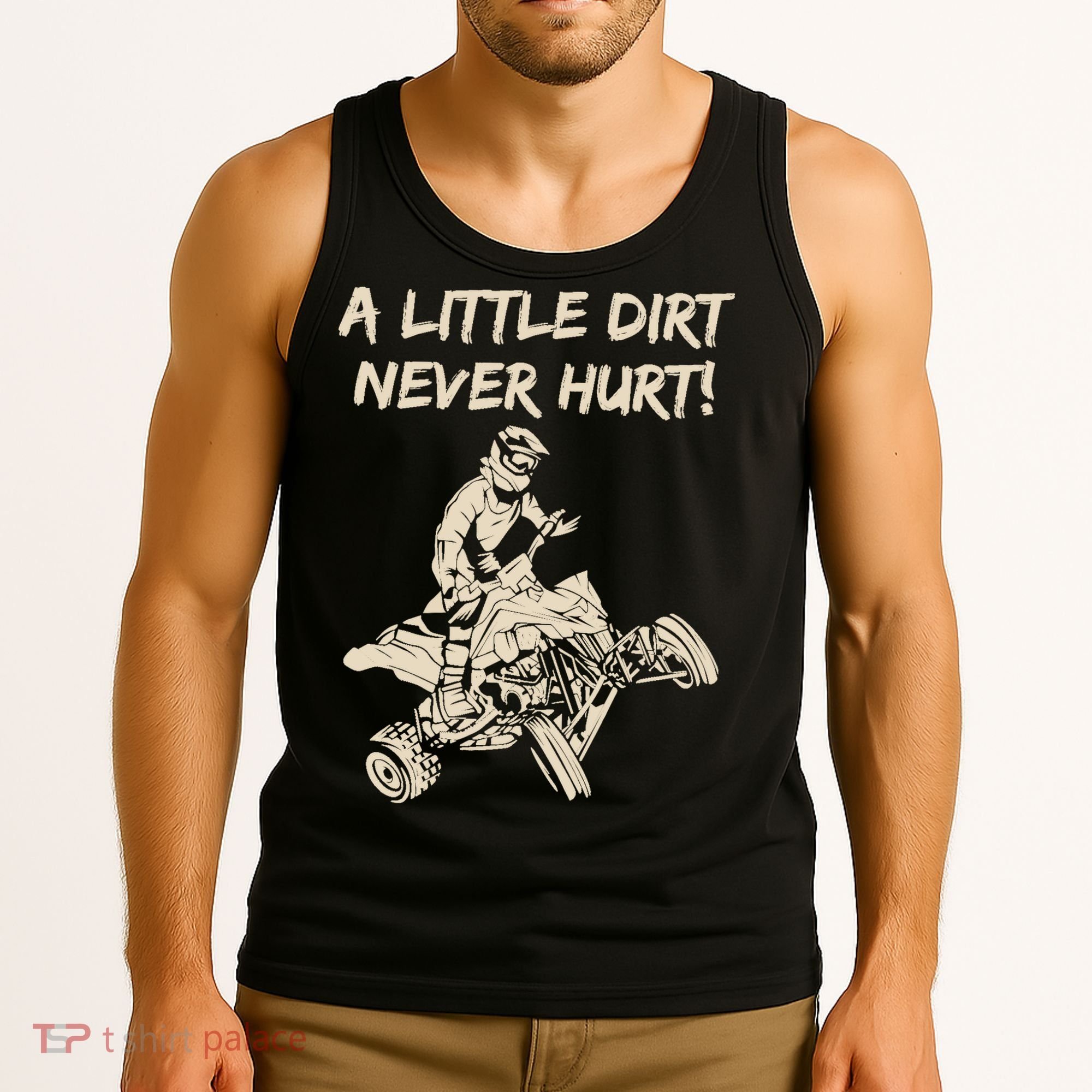 A Little Dirt Never Hurt Quad ATV Tank Top
