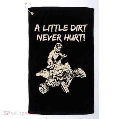A Little Dirt Never Hurt Quad ATV Golf Towel