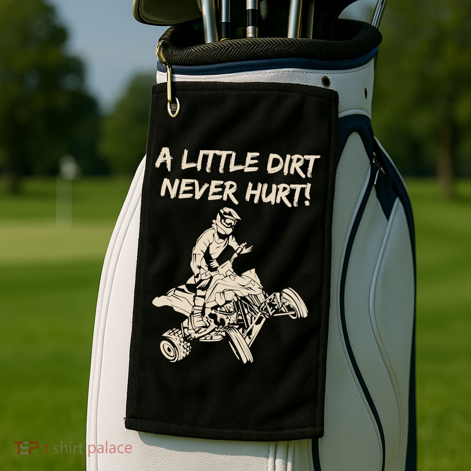 A Little Dirt Never Hurt Quad ATV Golf Towel