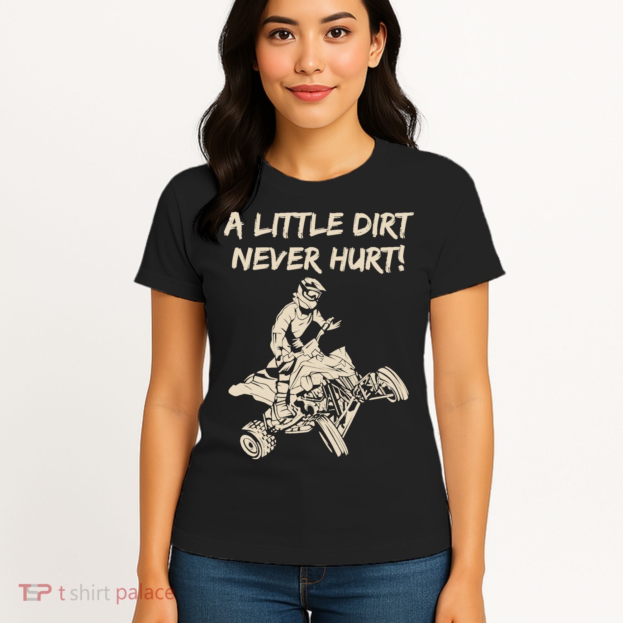 A Little Dirt Never Hurt Quad ATV Women's T-Shirt