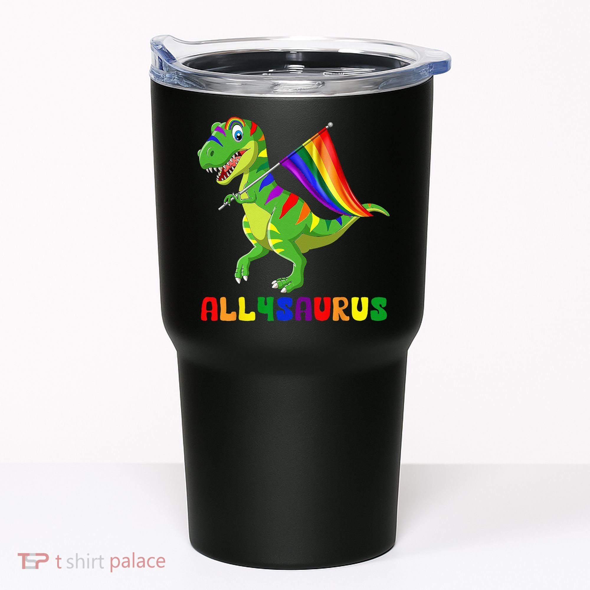 Allysaurus LGBT Dinosaur Rainbow Flag Ally LGBT Pride Tumbler