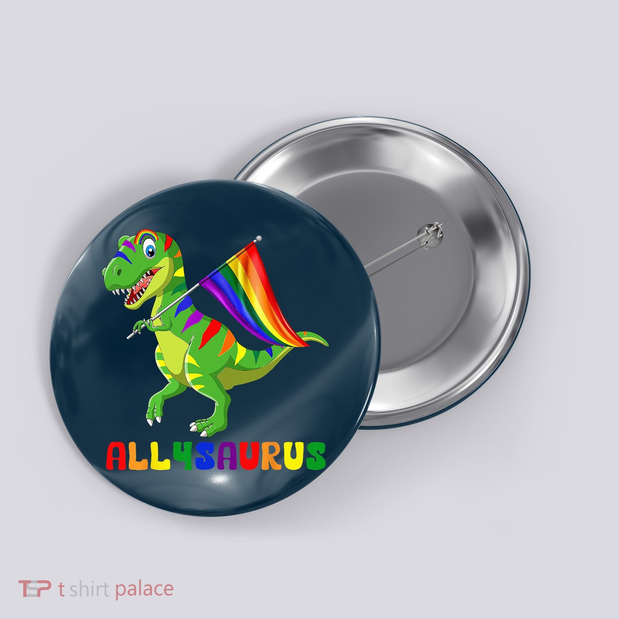 Allysaurus LGBT Dinosaur Rainbow Flag Ally LGBT Pride Button
