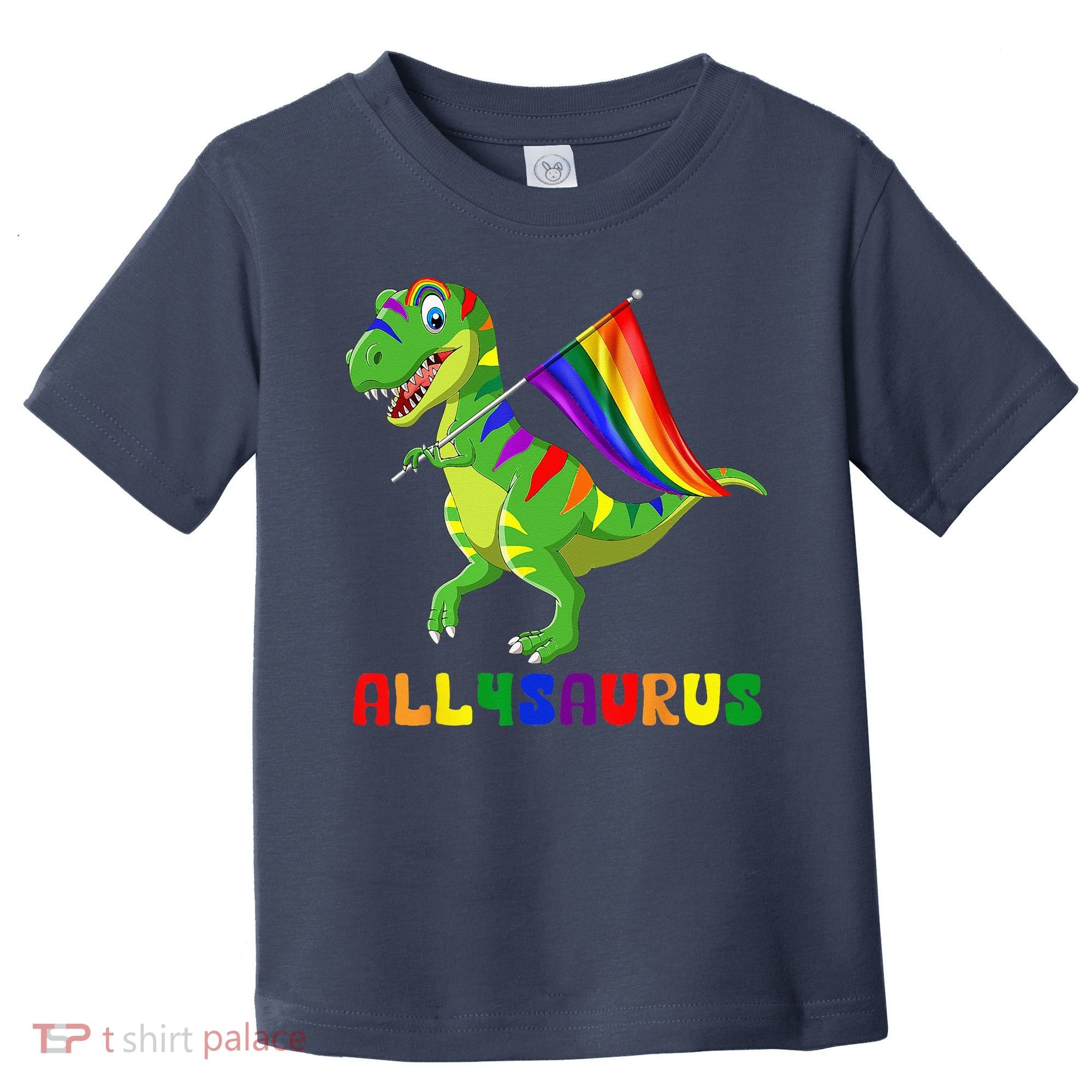 Allysaurus LGBT Dinosaur Rainbow Flag Ally LGBT Pride Toddler T-Shirt