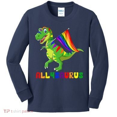 Allysaurus LGBT Dinosaur Rainbow Flag Ally LGBT Pride Kids Long Sleeve Shirt