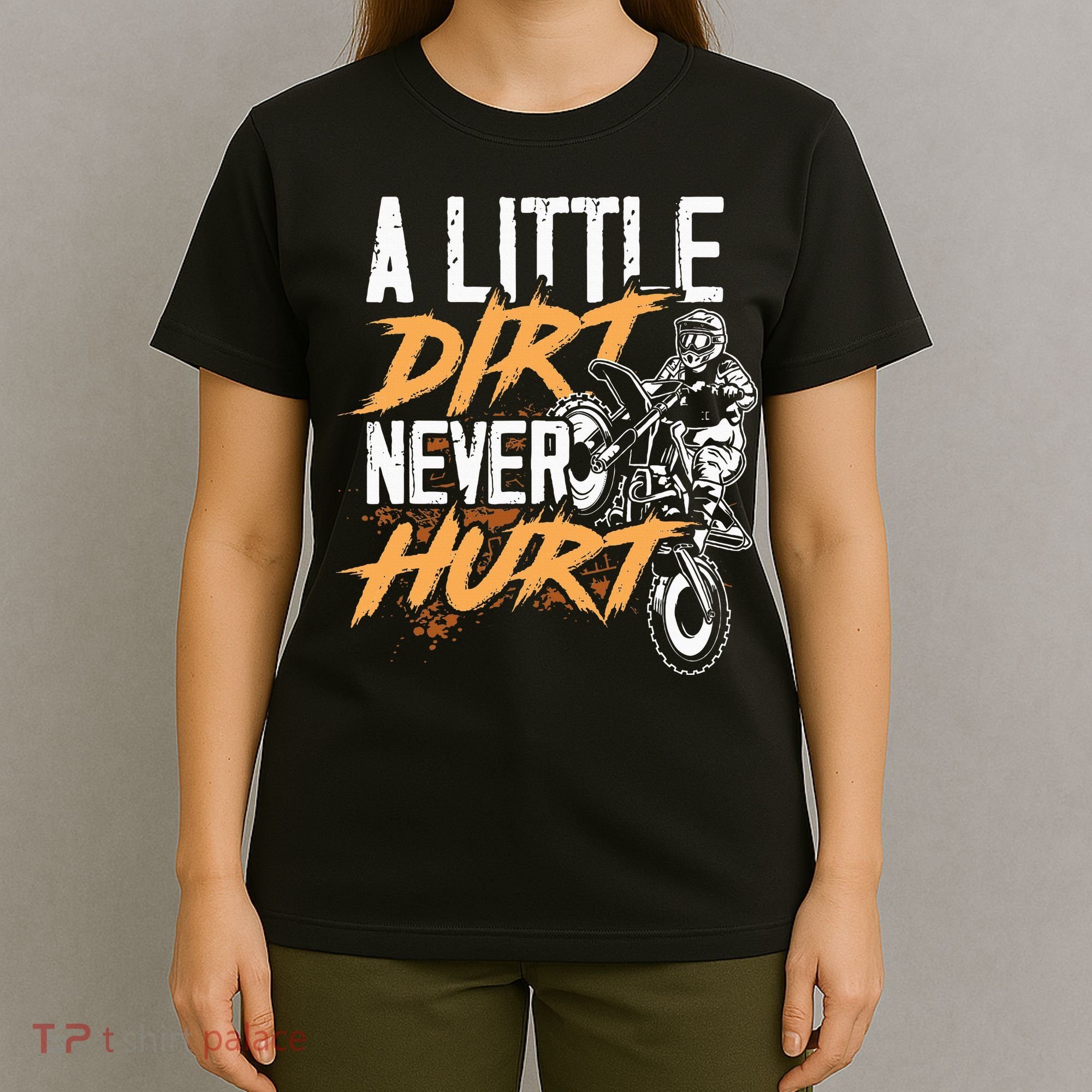A Little Dirt Never Hurt Funny Motocross Dirt Bike T-Shirt