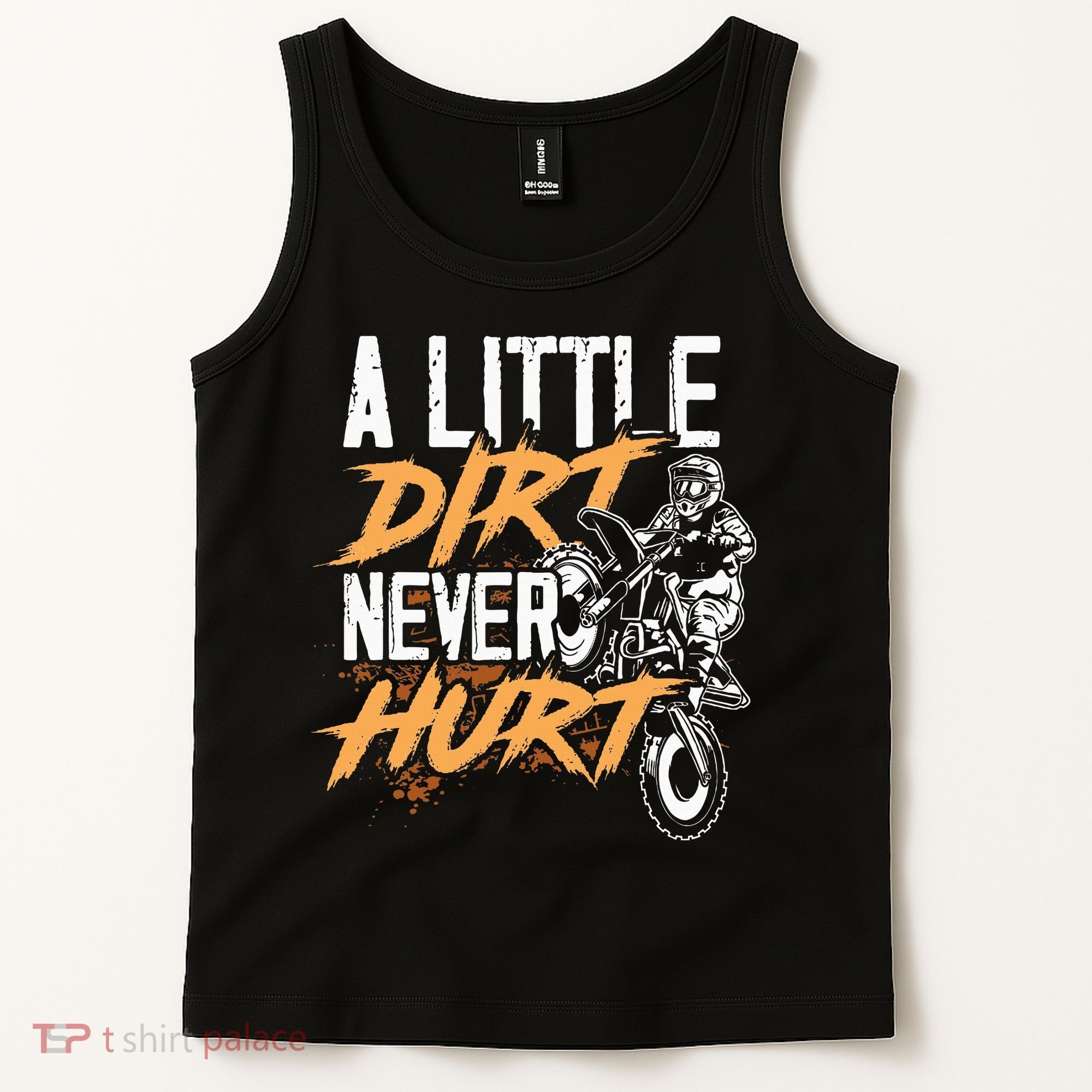 A Little Dirt Never Hurt Funny Motocross Dirt Bike Tank Top