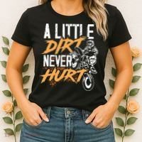 A Little Dirt Never Hurt Funny Motocross Dirt Bike Women's T-Shirt thumb 2