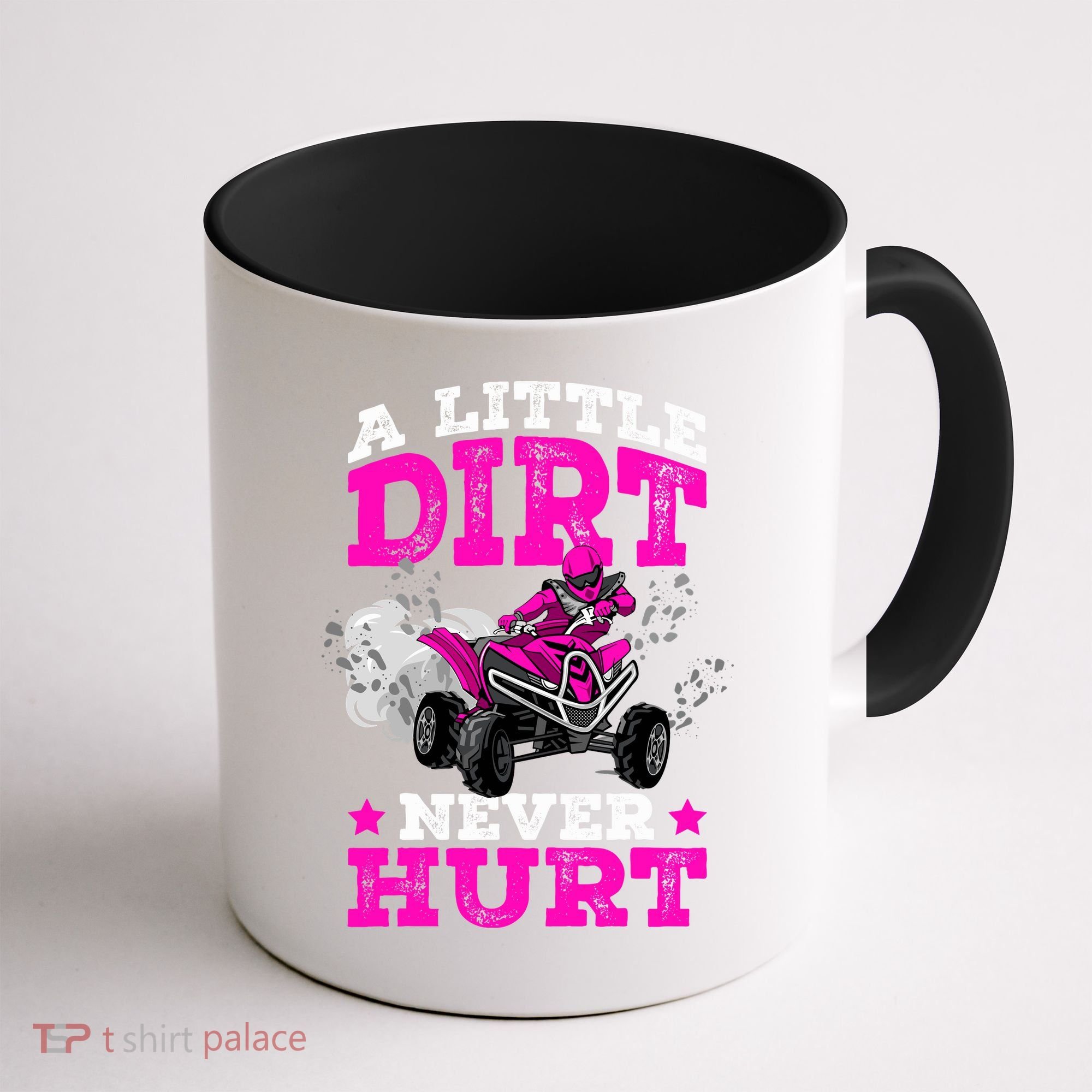 A Little Dirt Never Hurt 4 Wheeler Atv Quad Girl Coffee Mug