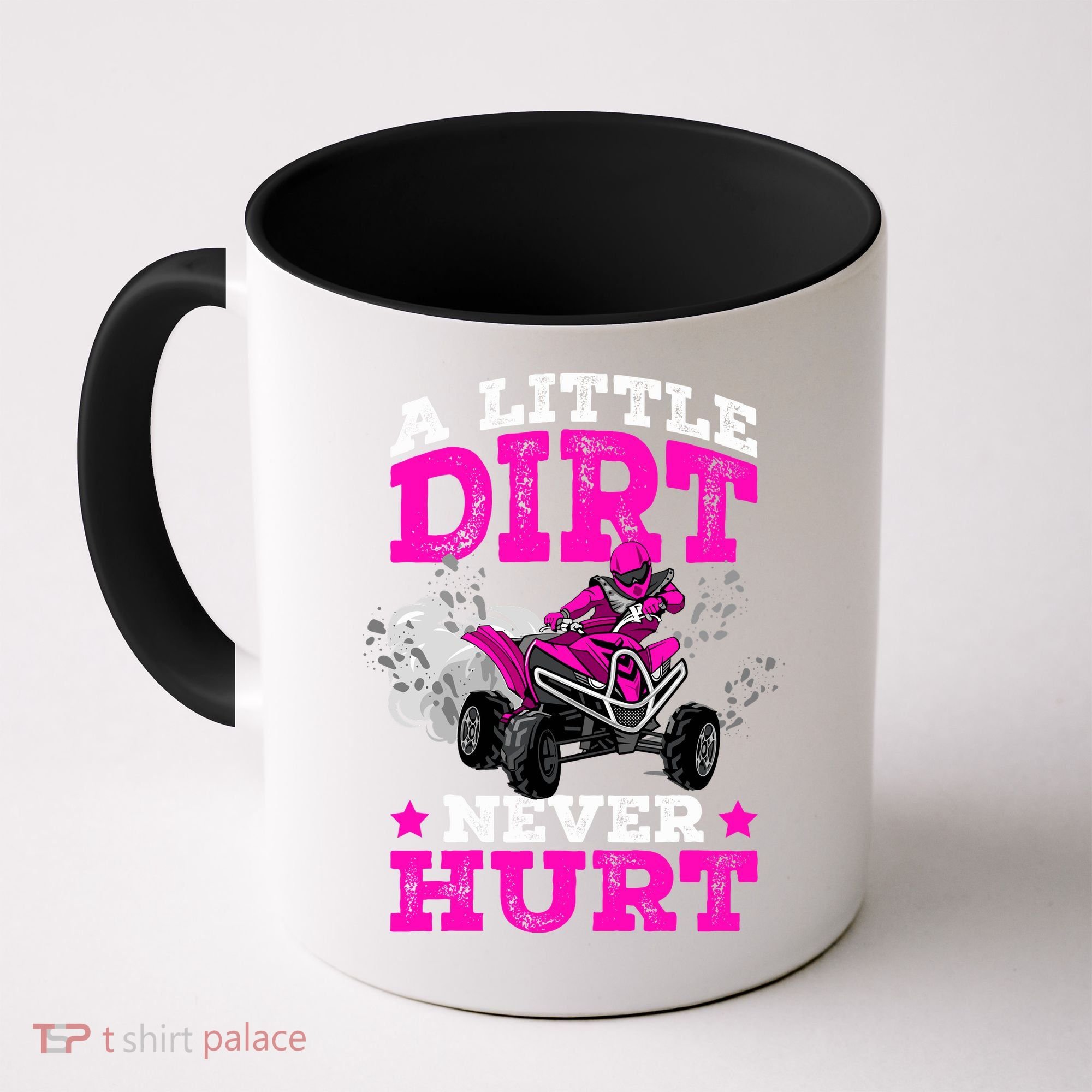 A Little Dirt Never Hurt 4 Wheeler Atv Quad Girl Coffee Mug