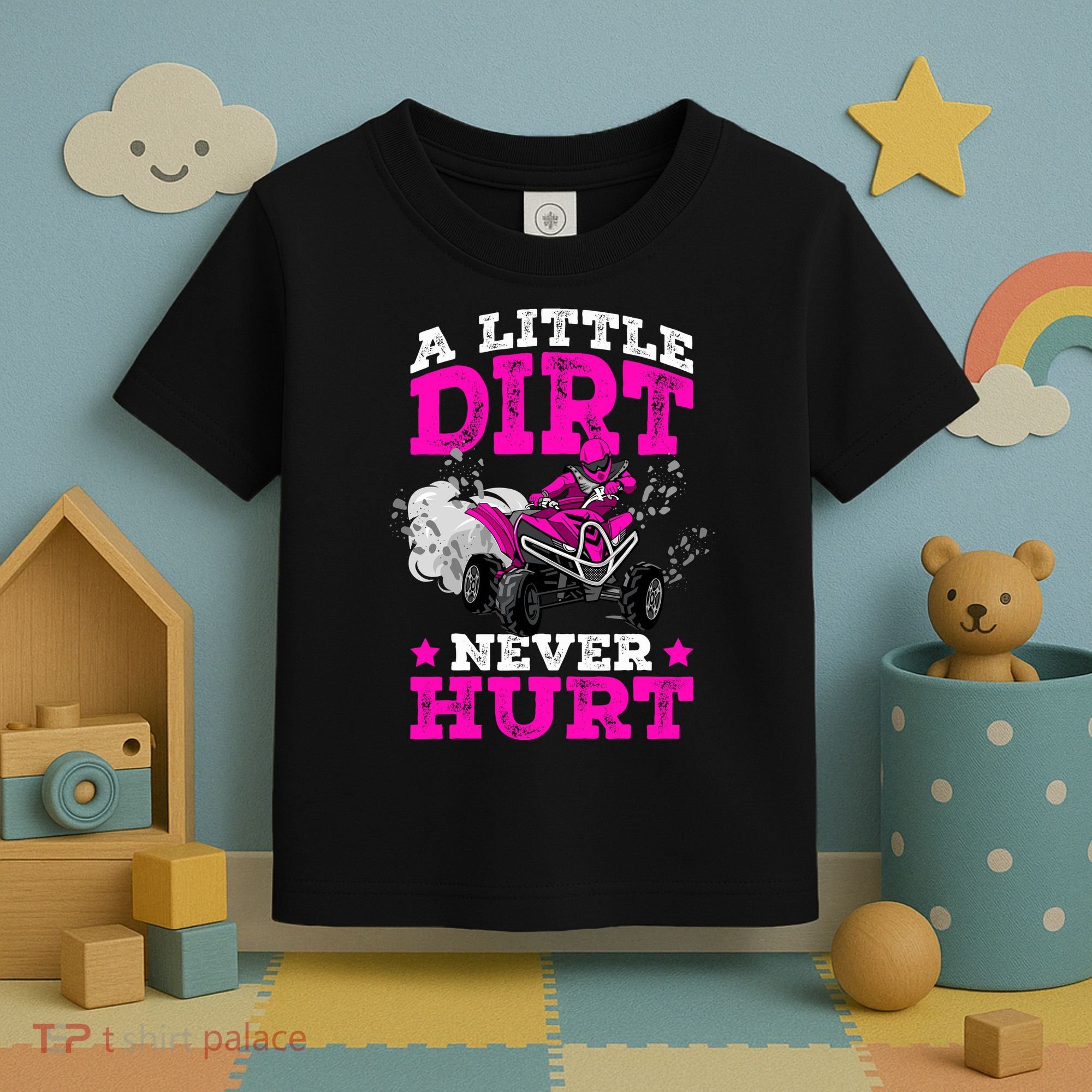 A Little Dirt Never Hurt 4 Wheeler Atv Quad Girl Toddler T-Shirt
