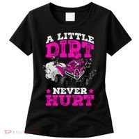 A Little Dirt Never Hurt 4 Wheeler Atv Quad Girl Women's T-Shirt thumb 0