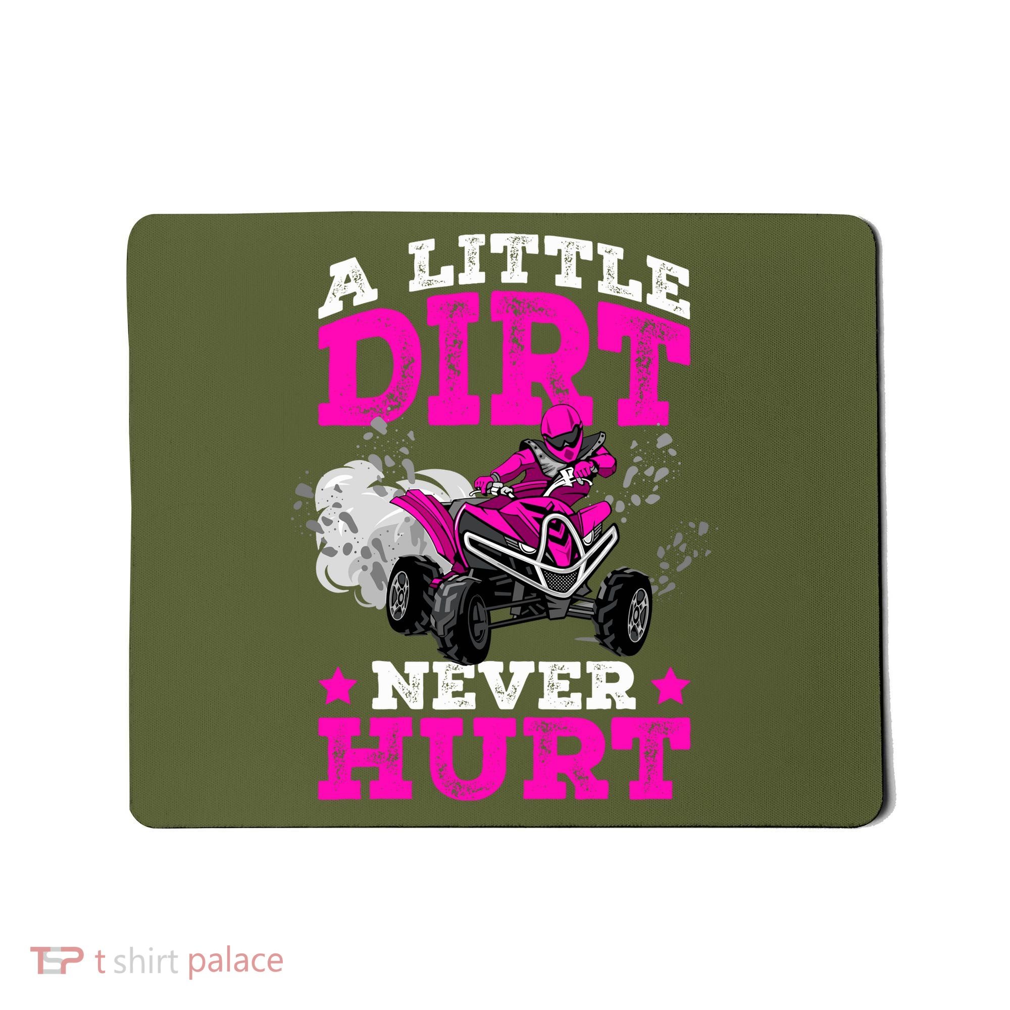 A Little Dirt Never Hurt 4 Wheeler Atv Quad Girl Mousepad