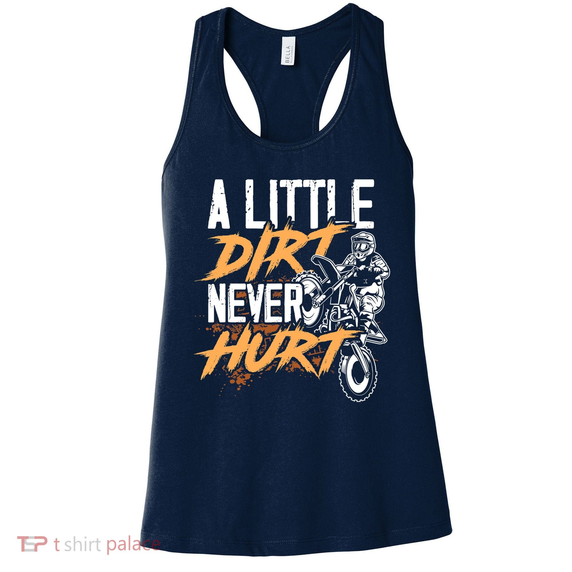A Little Dirt Never Hurt Funny Motocross Dirt Bike Women's Tank Top