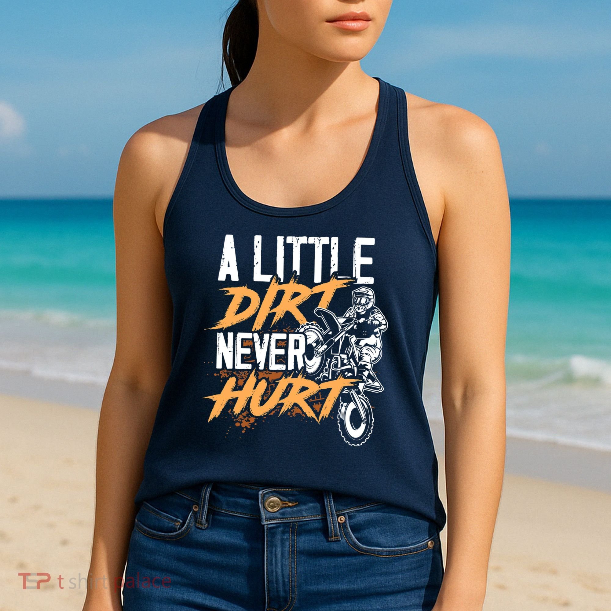 A Little Dirt Never Hurt Funny Motocross Dirt Bike Women's Tank Top