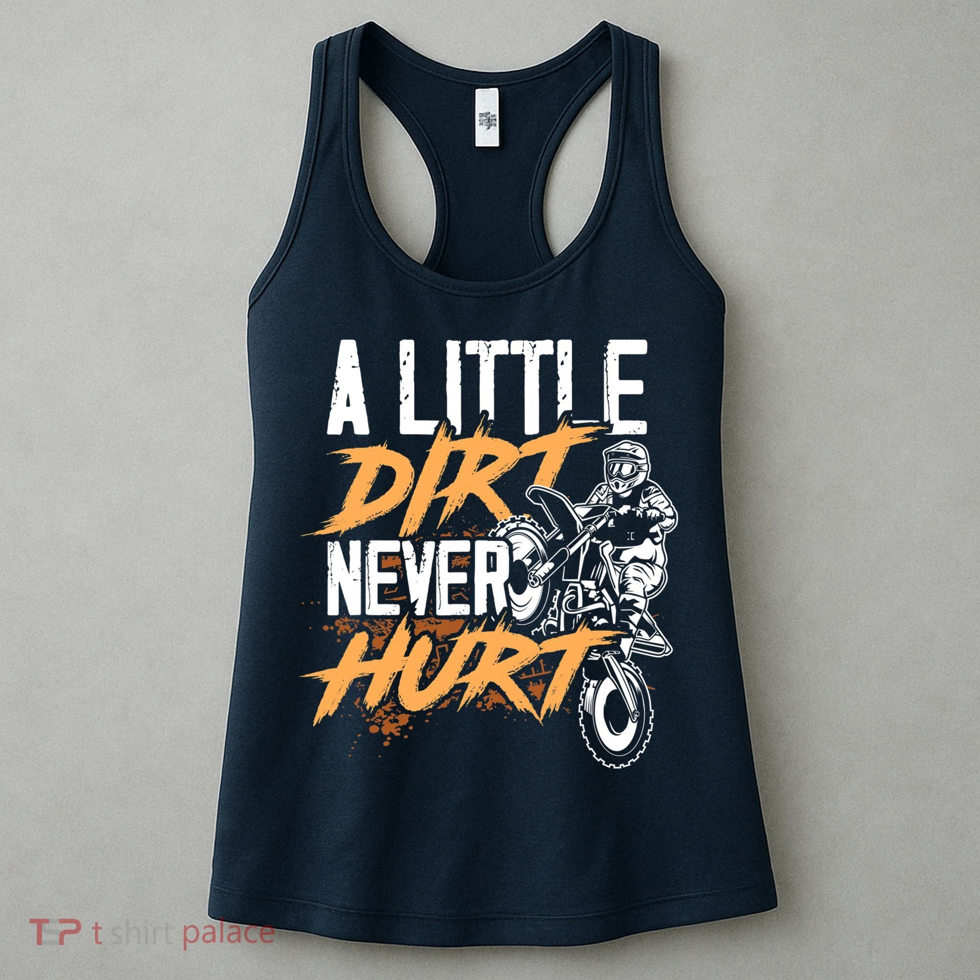 A Little Dirt Never Hurt Funny Motocross Dirt Bike Women's Tank Top