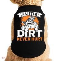 A Little Dirt Never Hurt - Funny ATV Quad 4 Wheeler MX Doggie Tank thumb 0