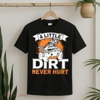 A Little Dirt Never Hurt - Funny ATV Quad 4 Wheeler MX T-Shirt thumb 2