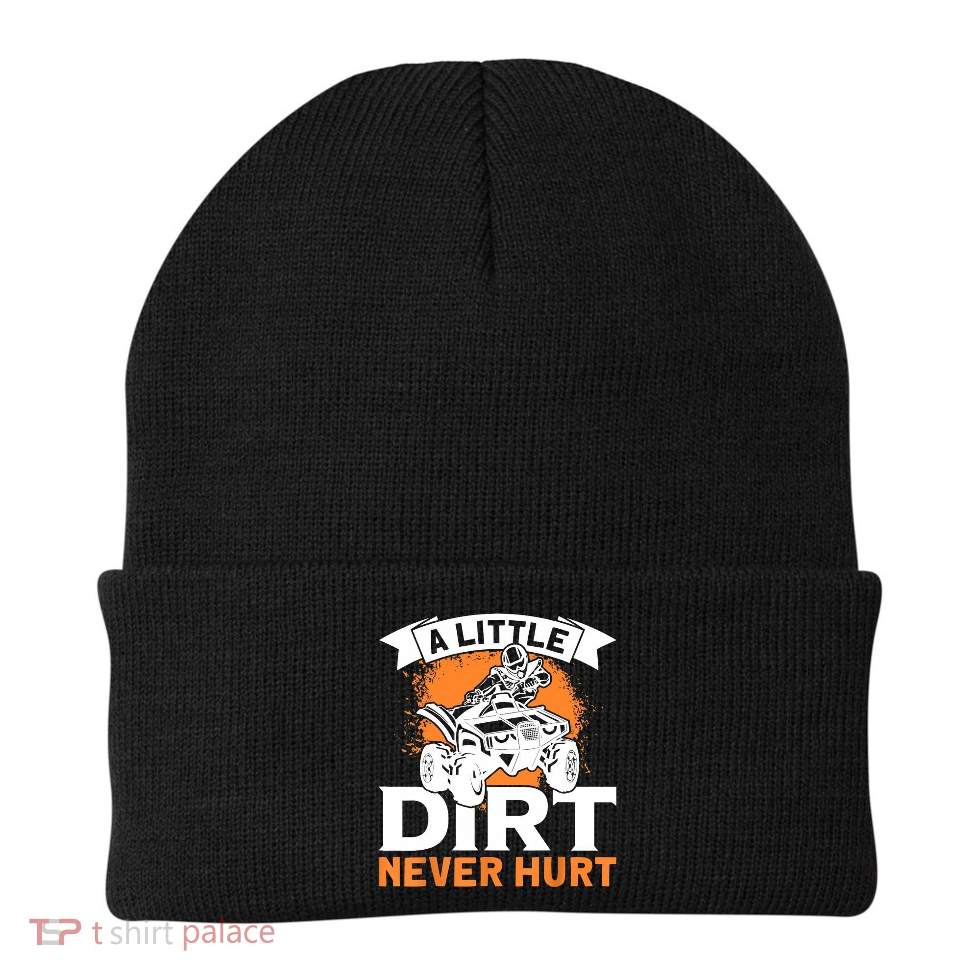 A Little Dirt Never Hurt - Funny ATV Quad 4 Wheeler MX Beanie