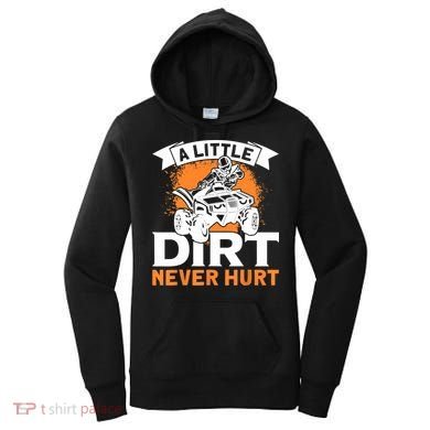 A Little Dirt Never Hurt - Funny ATV Quad 4 Wheeler MX Women's Hoodie