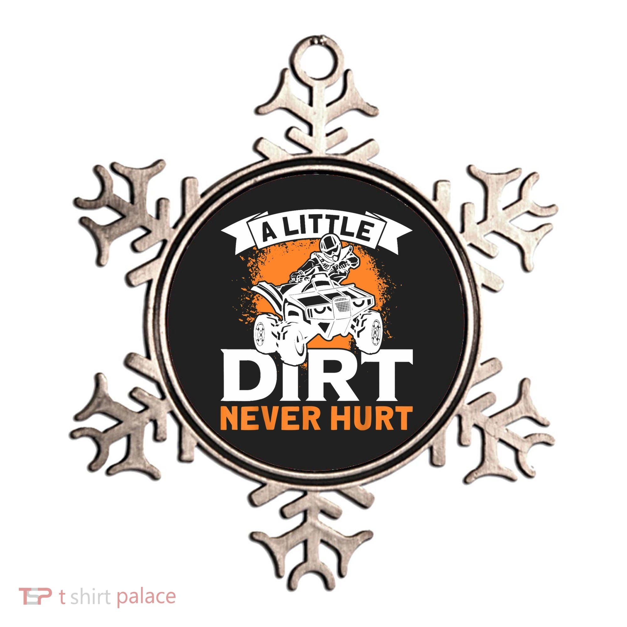A Little Dirt Never Hurt - Funny ATV Quad 4 Wheeler MX Ornament
