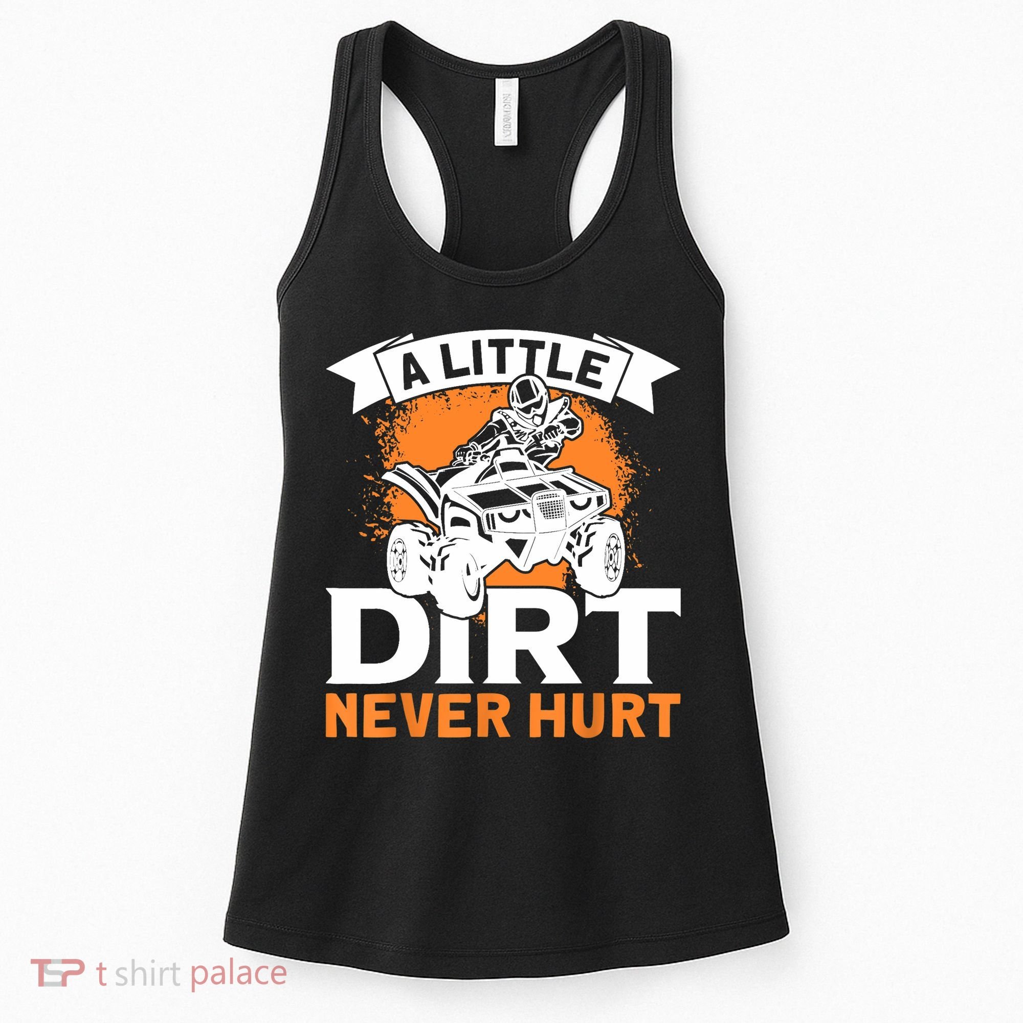 A Little Dirt Never Hurt - Funny ATV Quad 4 Wheeler MX Women's Tank Top