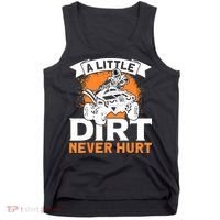 A Little Dirt Never Hurt - Funny ATV Quad 4 Wheeler MX Tank Top thumb 0