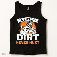A Little Dirt Never Hurt - Funny ATV Quad 4 Wheeler MX Tank Top thumb 2