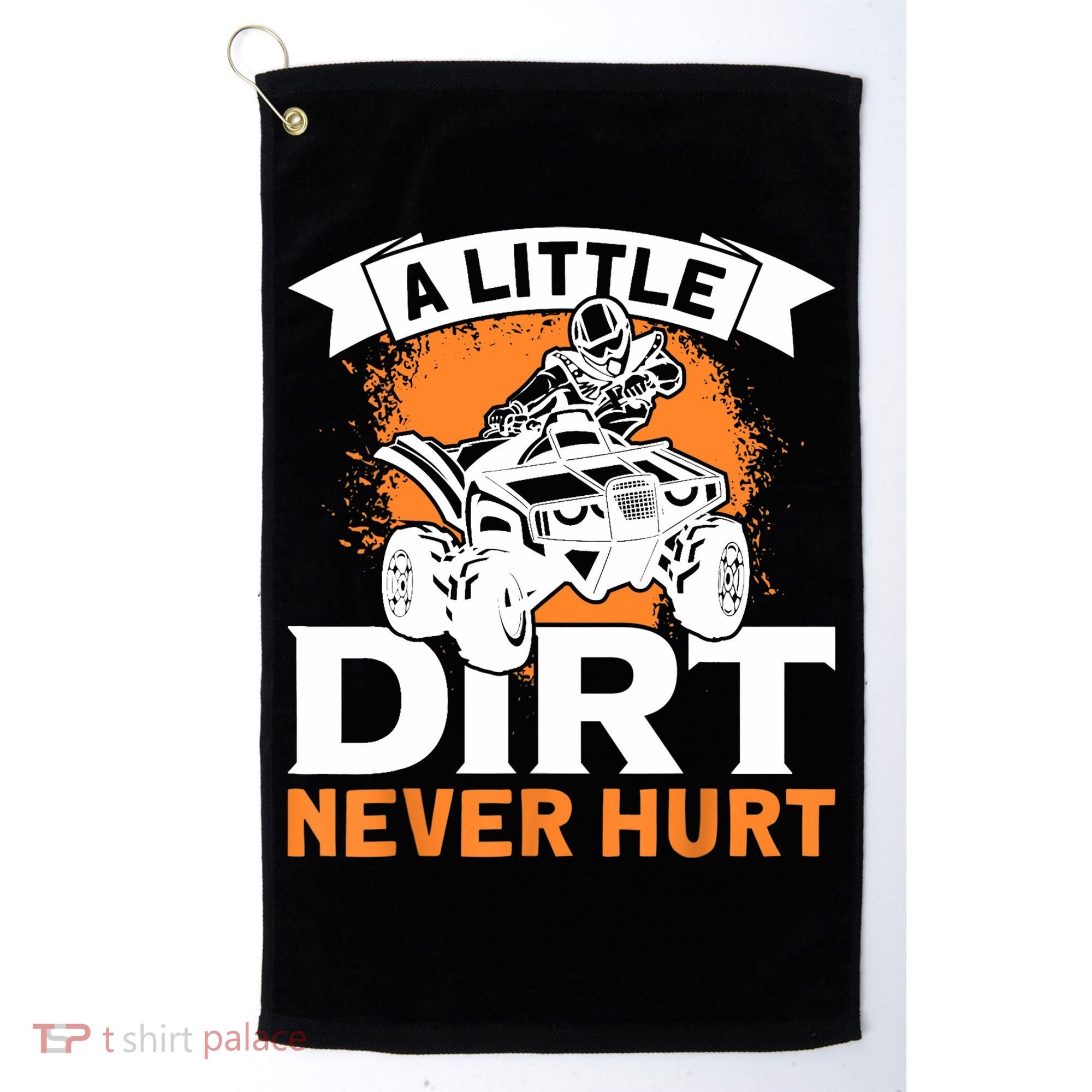 A Little Dirt Never Hurt - Funny ATV Quad 4 Wheeler MX Golf Towel
