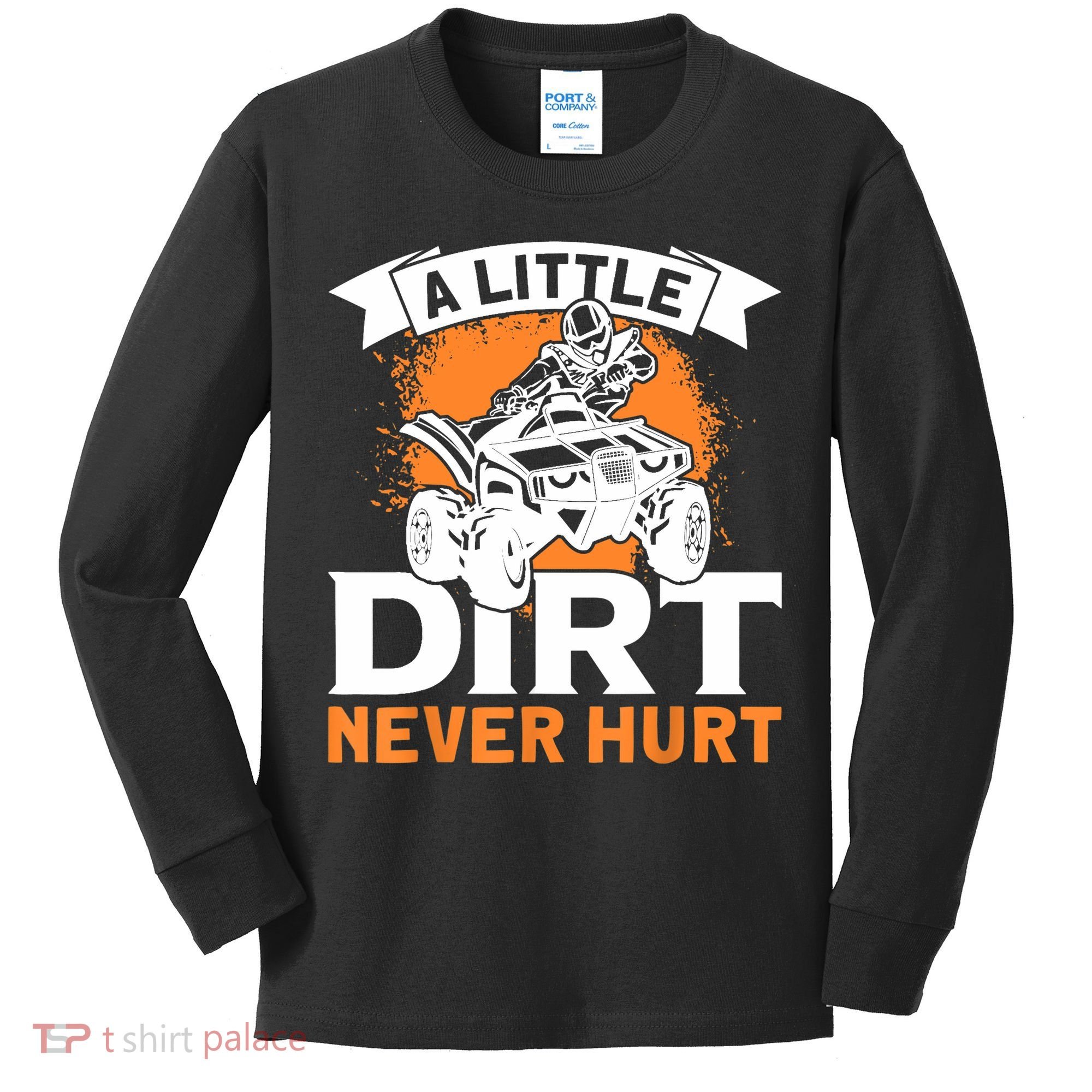 A Little Dirt Never Hurt - Funny ATV Quad 4 Wheeler MX Kids Long Sleeve Shirt