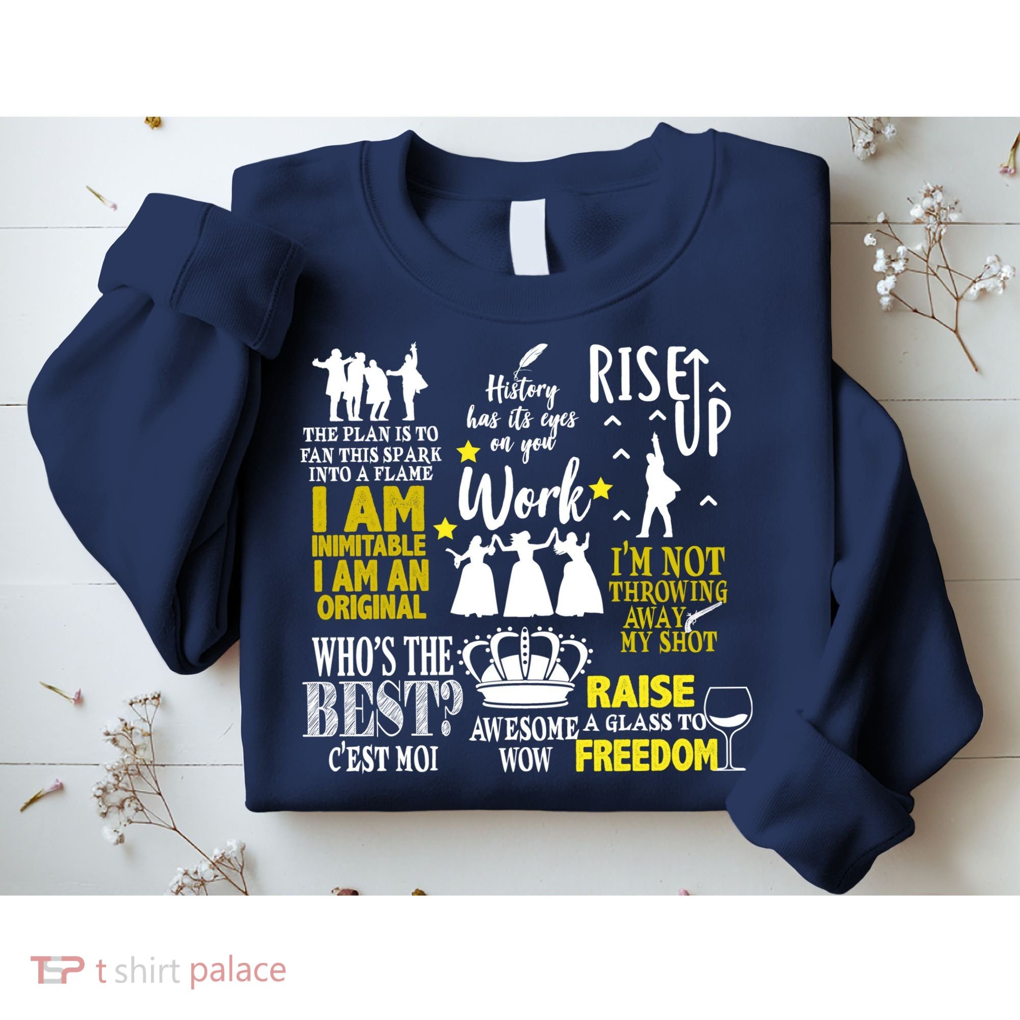 Alexander Hamilton Best Song Quotes Lyrics Sweatshirt