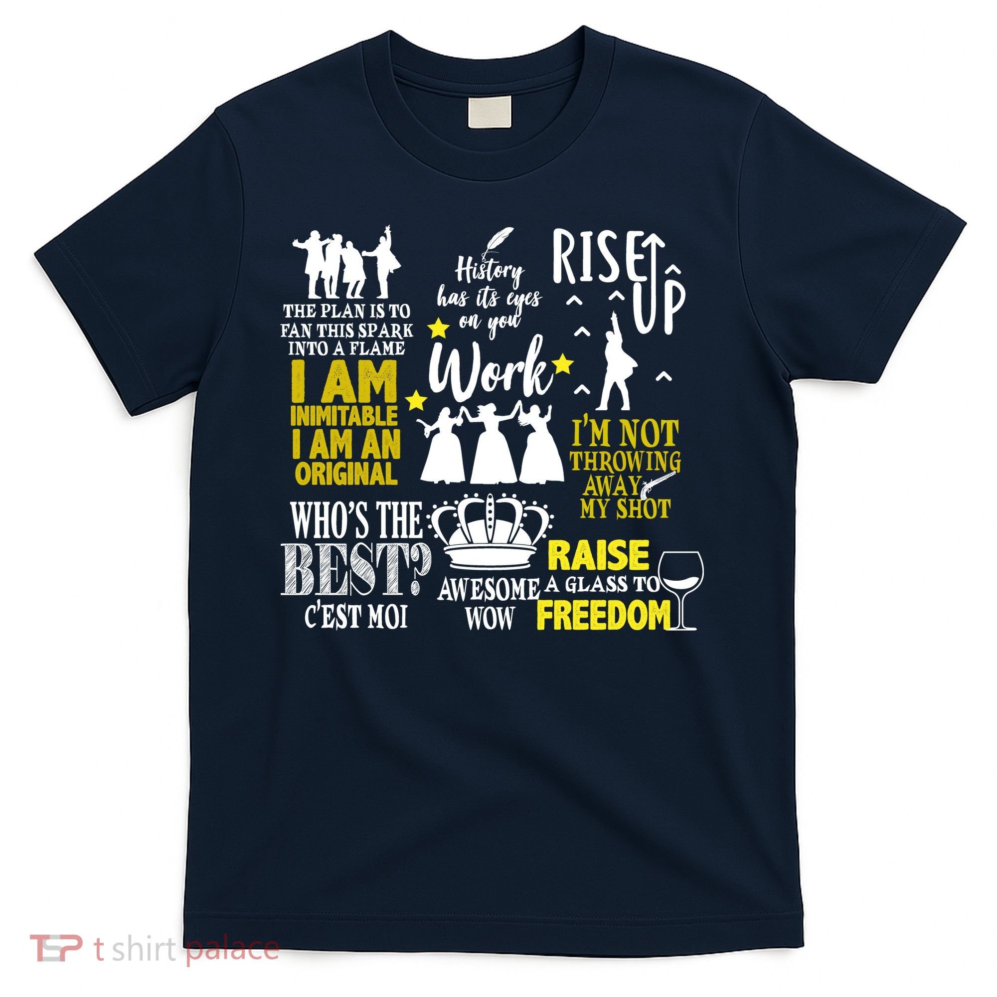 Alexander Hamilton Best Song Quotes Lyrics T-Shirt