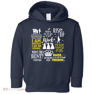 Alexander Hamilton Best Song Quotes Lyrics Toddler Hoodie