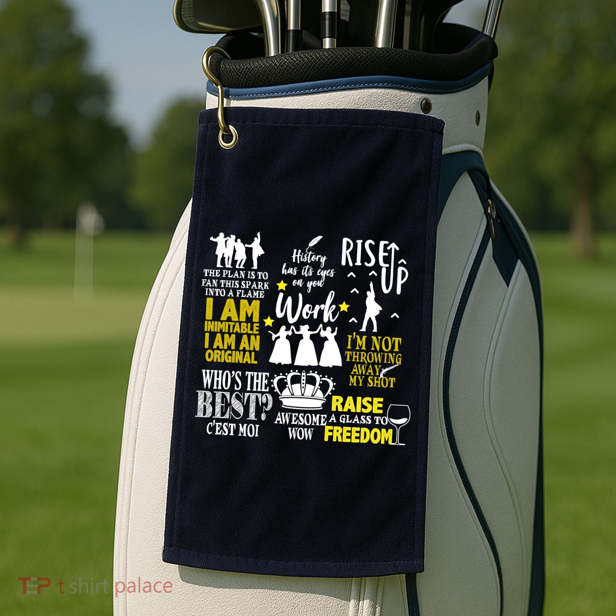 Alexander Hamilton Best Song Quotes Lyrics Golf Towel