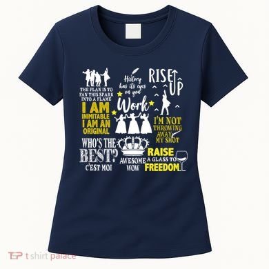 Alexander Hamilton Best Song Quotes Lyrics Women's T-Shirt