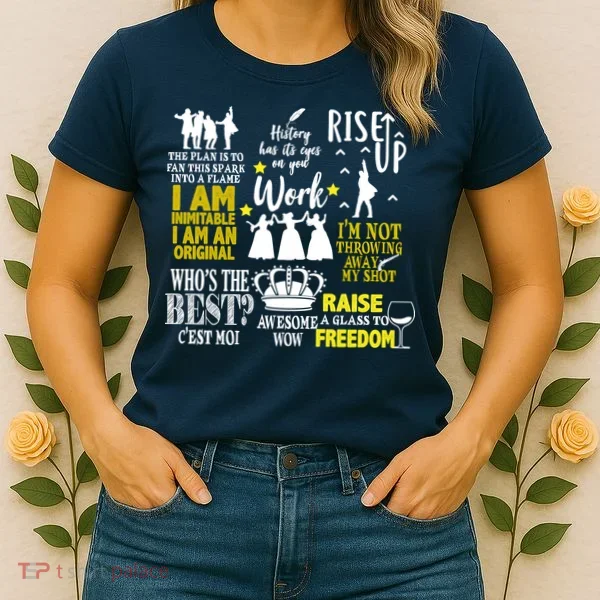 Alexander Hamilton Best Song Quotes Lyrics Women's T-Shirt
