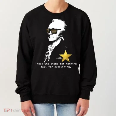 Alexander Hamilton Fall For Everything Women's Sweatshirt