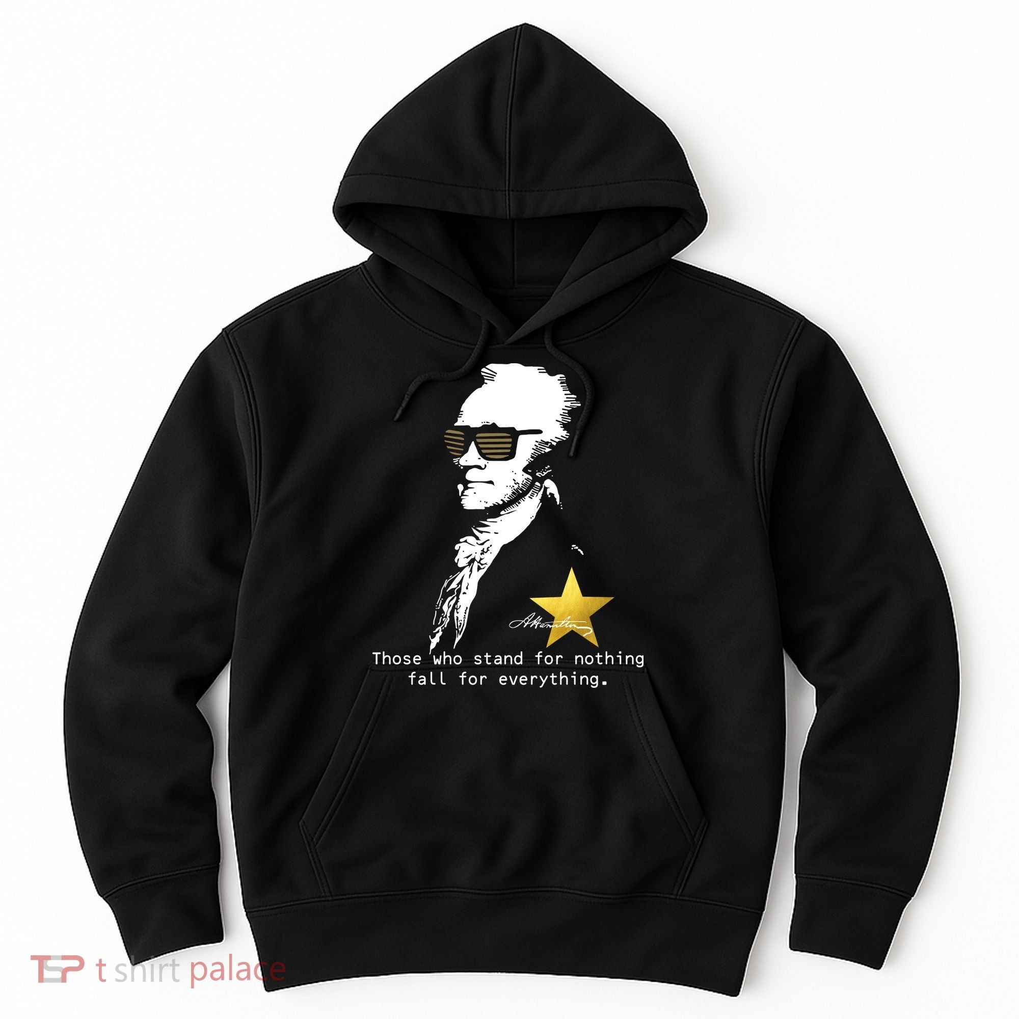 Alexander Hamilton Fall For Everything Hoodie