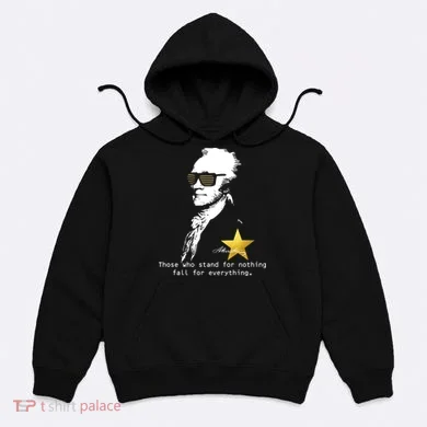 Alexander Hamilton Fall For Everything Hoodie
