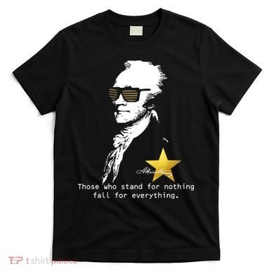 Alexander Hamilton Fall For Everything T-Shirt