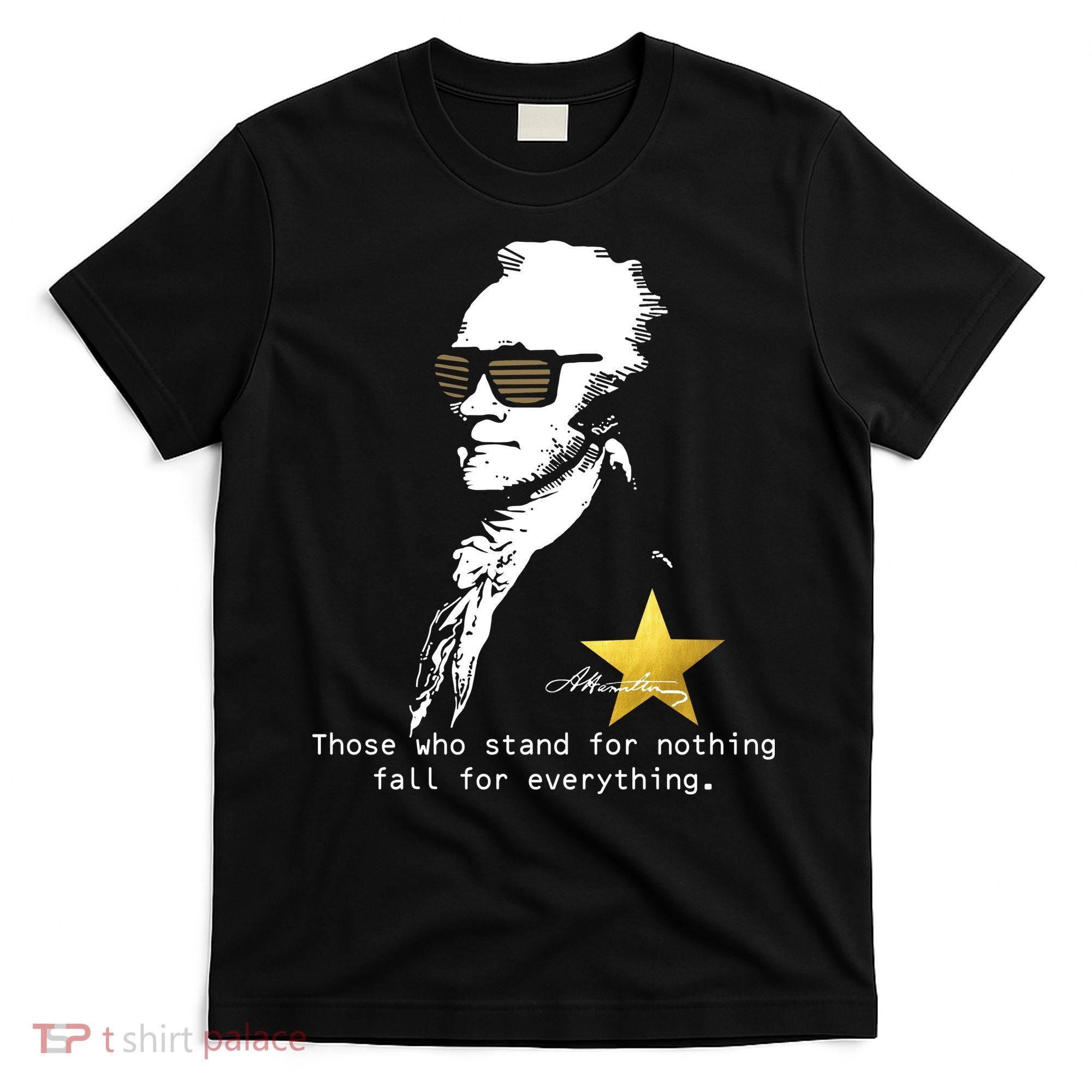 Alexander Hamilton Fall For Everything T-Shirt