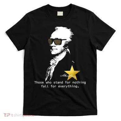Alexander Hamilton Fall For Everything T-Shirt